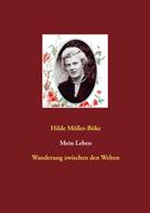 Hilde Möller-Böke: Mein Leben 