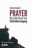Neville Goddard: Prayer – Die hohe Kunst der Selbstüberzeugung ★★★★★