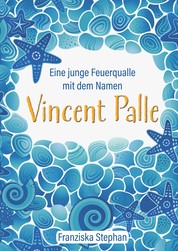 Vincent Palle - Eine junge Feuerqualle