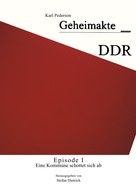 Stefan Dietrich: Geheimakte DDR - Episode I 