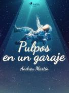 Andreu Martín: Pulpos en un garaje 