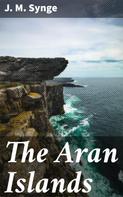 J. M. Synge: The Aran Islands 