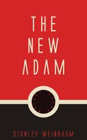 Stanley Weinbaum: The New Adam 