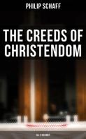 Philip Schaff: The Creeds of Christendom (All 3 Volumes) 