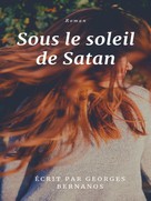 Georges Bernanos: Sous le Soleil de Satan 
