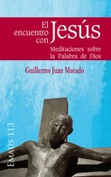 Guillermo Juan Morado: El encuentro con Jesús 
