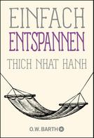 Thich Nhat Hanh: Einfach entspannen ★★★★★