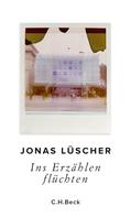 Jonas Lüscher: Ins Erzählen flüchten 