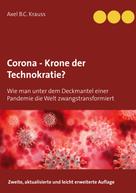 Axel B.C. Krauss: Corona - Krone der Technokratie? ★★★★★