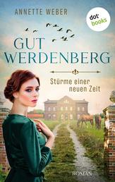 Gut Werdenberg - Stürme einer neuen Zeit - Roman - Band 1 | Die große westfälische Gestütssaga
