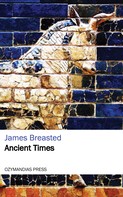 James Breasted: Ancient Times 