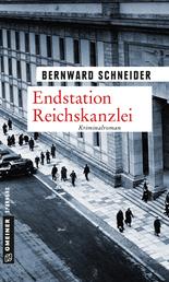Endstation Reichskanzlei - Kriminalroman