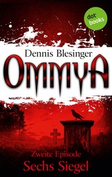 OMMYA - Band 2: Sechs Siegel