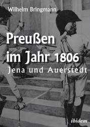 Preußen im Jahr 1806 - Jena und Auerstedt