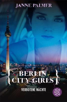 Berlin City Girls. Verbotene Nächte