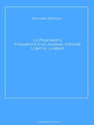Antonin Artaud: Le Pèse-Nerfs – Fragments d'un Journal d'Enfer – L'Art et la Mort 