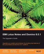IBM Lotus Notes and Domino 8.5.1 - The Upgrader's Guide