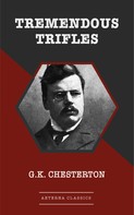 Gilbert Keith Chesterton: Tremendous Trifles 