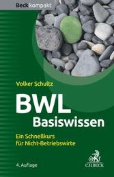 BWL Basiswissen - Ein Schnellkurs für Nicht-Betriebswirte