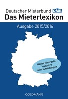 Deutscher Mieterbund Verlag GmbH: Das Mieterlexikon - Ausgabe 2015/2016 ★★★★