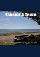 Mikael Nehrer: Fabrics 3 Truth 