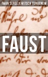 FAUST - Eine autobiographische Liebesgeschichte - Erzählung in neun Briefen