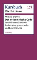 Michael Brenner: Der antisemitische Code 