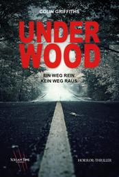 Underwood - Ein Weg rein, kein Weg raus