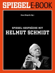 SPIEGEL-Gespräche mit Helmut Schmidt - Ein SPIEGEL E-Book