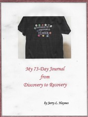 Happiness is Surviving Cancer: - My 73-Day Journal from Discovery to Recovery
