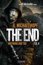 HOFFNUNG UND TOD (The End 4) - Endzeit-Thriller