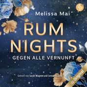 Rum Nights - Gegen alle Vernunft - Dark Hours-Reihe, Band 1 (Ungekürzt)