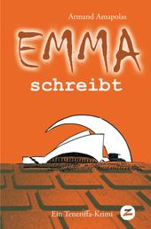 Emma schreibt - Ein Teneriffa-Krimi