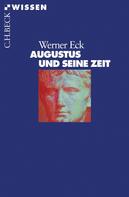 Werner Eck: Augustus und seine Zeit ★★★★
