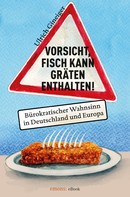 Ulrich Gineiger: Vorsicht, Fisch kann Gräten enthalten ★★★