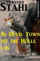Timothy Stahl: In Devil Town ist die Hölle los: Western 
