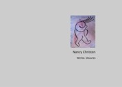 Nancy Christen - Werke. Oeuvres