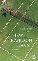 Rüdiger Barth: Das Haifischhaus ★★★★