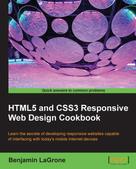 Benjamin LaGrone: HTML5 and CSS3 Responsive Web Design Cookbook 
