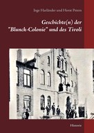 Inge Harländer: Geschichte(n) der "Blunck-Colonie" und des Tivoli in Heide ★★★★★