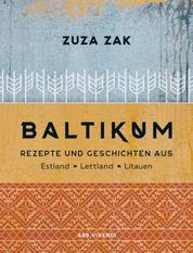 Baltikum - Kochbuch (eBook) - Rezepte und Geschichten aus Estland, Lettland & Litauen