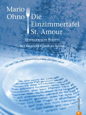 Kochbuch: Mario Ohno - Die Einzimmertafel St. Amour