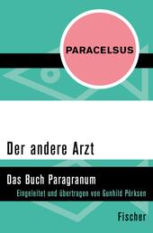 Der andere Arzt - Das Buch Paragranum
