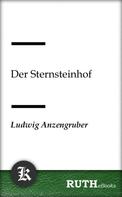 Ludwig Anzengruber: Der Sternsteinhof 