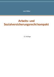 Arbeits- und Sozialversicherungsrecht kompakt - 13. Auflage