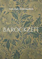 Barockzeit - Das lange 17. Jahrhundert