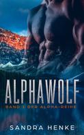 Sandra Henke: Alphawolf (Alpha Band 1) ★★★★