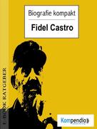 Robert Sasse: Biografie kompakt - Fidel Castro 