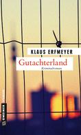 Klaus Erfmeyer: Gutachterland ★★★★