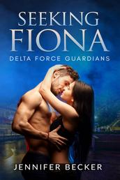 Seeking Fiona - Delta Force Guardians